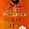 Go Set a Watchman / Harper Lee