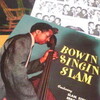 　　Slam Stewart 「BOWIN' SINGIN' SLAM」