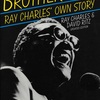 BROTHER RAY: RAY CHARLES' OWN STORY