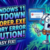 Windows11シャットダウン時のExplorer.exeメモリ参照エラーを根本解決する全手順