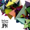 PerfumeのJPNツアー公演動画