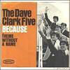 「ビコーズ（Because）」デイヴ・クラーク・ファイヴ（The Dave Clark Five）（1964）