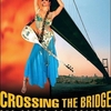 Crossing the Bridge（クロッシング・ザ・ブリッジ）