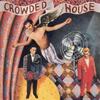 Crowded House - Don't Dream It's Over