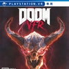 PSVR　DOOM VFR　☆☆☆☆☆