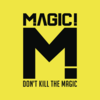 Magic! - Don't Kill the Magic [Album]