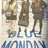 BLUE MONDAY／帷子帷（ricalanduse）【漫画】