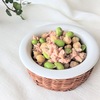 【お腹の張り解消に】混ぜるだけ！『ひよこ豆と枝豆の塩麹ツナサラダ』【美肌レシピ】