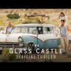 The Glass Castle (2017) Official Trailer ? Brie Larson, Woody Harrelson, Naomi Watts