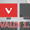 「デフォルトじゃない」じゃないんじゃない？ Vivaldi 1.10 リリース