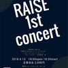 RAISE 1st concert