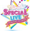 【miracle2(ミラクルミラクル)】ワンマンライブのチケット♪