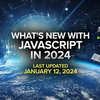 年末だからおさらいして！ES2024完全ガイド - JavaScriptの革新的な新機能を総まとめ