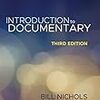 Bill Nichols, Introduction to Documentary (Indiana University Press, 3rd Edition, 2017)