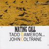 「Tadd Dameron with John Coltrane - Mating Call (Prestige) 1956」ジョン・コルトレーン急成長期の一コマ