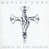 MOTLEY CRUE / Saints Of Los Angeles ── 激情が魂を焦がす回顧レビュー