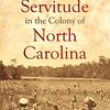 新刊『ノースカロライナ植民地における奴隷制と隷属』
