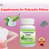 Herbal Supplements for Polycystic Kidney Disease: A Holistic Approach