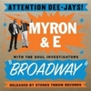  Myron & E with The Soul Investigators / Broadway