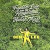 Ben Lee Freedom, Love And The Recuperation Of The Human Mind 