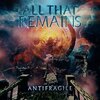 ALL THAT REMAINS 『Antifragile』