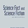  Science Fact and Science Fiction: An Encyclopedia