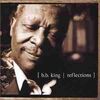 Ｂ・Ｂ　ＫＩＮＧ　　ＲＥＦＬＥＣＴＩＯＮＳ