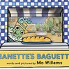 読み聞かせで盛り上がりそうな、Mo Willemsさんらしく明るい絵本、『Nanette’s Baguette』のご紹介