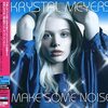 Krystal Meyers クリスタル・マイヤーズ 『Make Some Noise』（2008年）