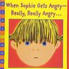 When Sophie Gets Angry- Really, Really, Angry... / ソフィーはとってもおこったの！ by Molly Bang