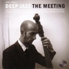  Deep Jazz / The Meeting