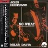  Miles Davis & John Coltrane / So What