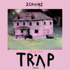  2 Chainz / Pretty Girls Like Trap Music