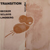 Heinz Becker , John Lindberg, Louis Sclavis: Transition