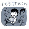 Restrain