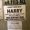 HARRY TOUR 2014 2014.12月5日(金) 名古屋ell.FITS ALL 19:00 開演