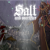 【ゲーム感想】 ソルトアンドサクリファイス  クリア＆トロコンしたので感想とか Salt and Sacrifice