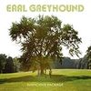 「Suspicious Package」EARL GREYHOUND