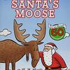 ムースのMiltonがサンタさんのお手伝い  ICRシリーズLevel 1から『Santa's Moose』のご紹介