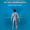 Descargar La inmortalidad de los condenados: la novela más polémica de los últimos años. gratis Epub Ebooks PDF