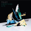  Policy / Everything Hits