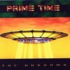 Prime Time  『The Unknown』
