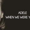 【洋楽歌詞和訳】When We Were young / Adele