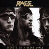 RAGE　『SECRETS IN A WEIRD WORLD』