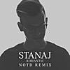 Stanaj - Romantic (NOTD Remix)