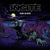 【新譜紹介】Incite - Wake Up Dead (2022/03/25リリース）