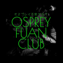 Osprey Fuan Club