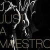 J.A.M / Just A Maestro