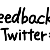 Feedback to Twitter #7