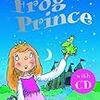 【英語－多読】絵本～ "The Frog Prince" ～洋書で楽しく学ぼ♪